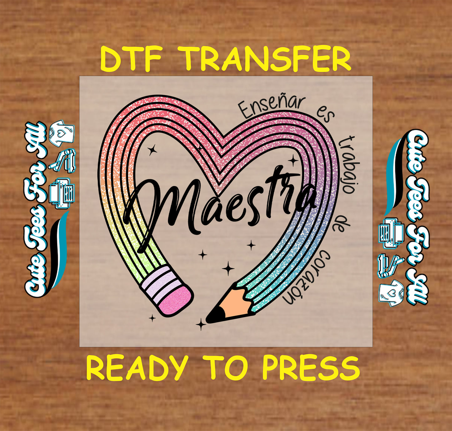 Rainbow glitter pencil heart with Maestra text and Spanish phrase for teacher DTF transfer.