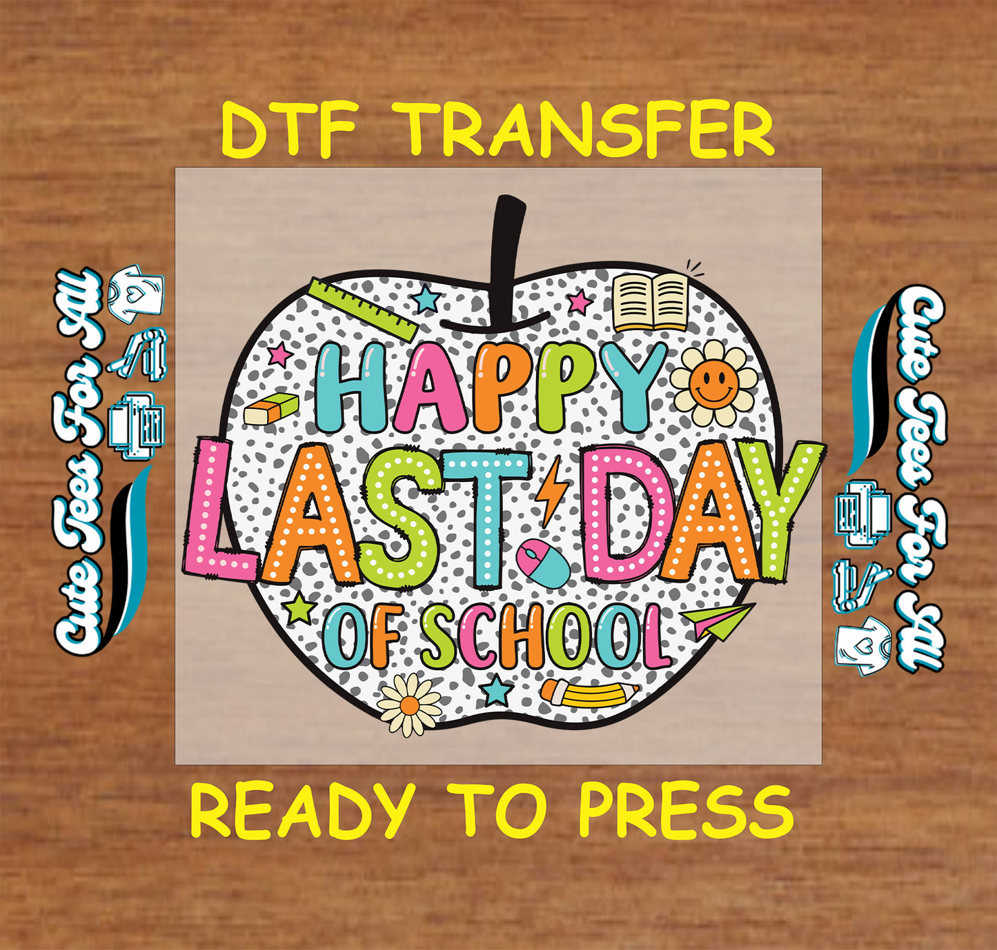 Happy Last Day of School DTF transfer with polka dot apple and school icons.