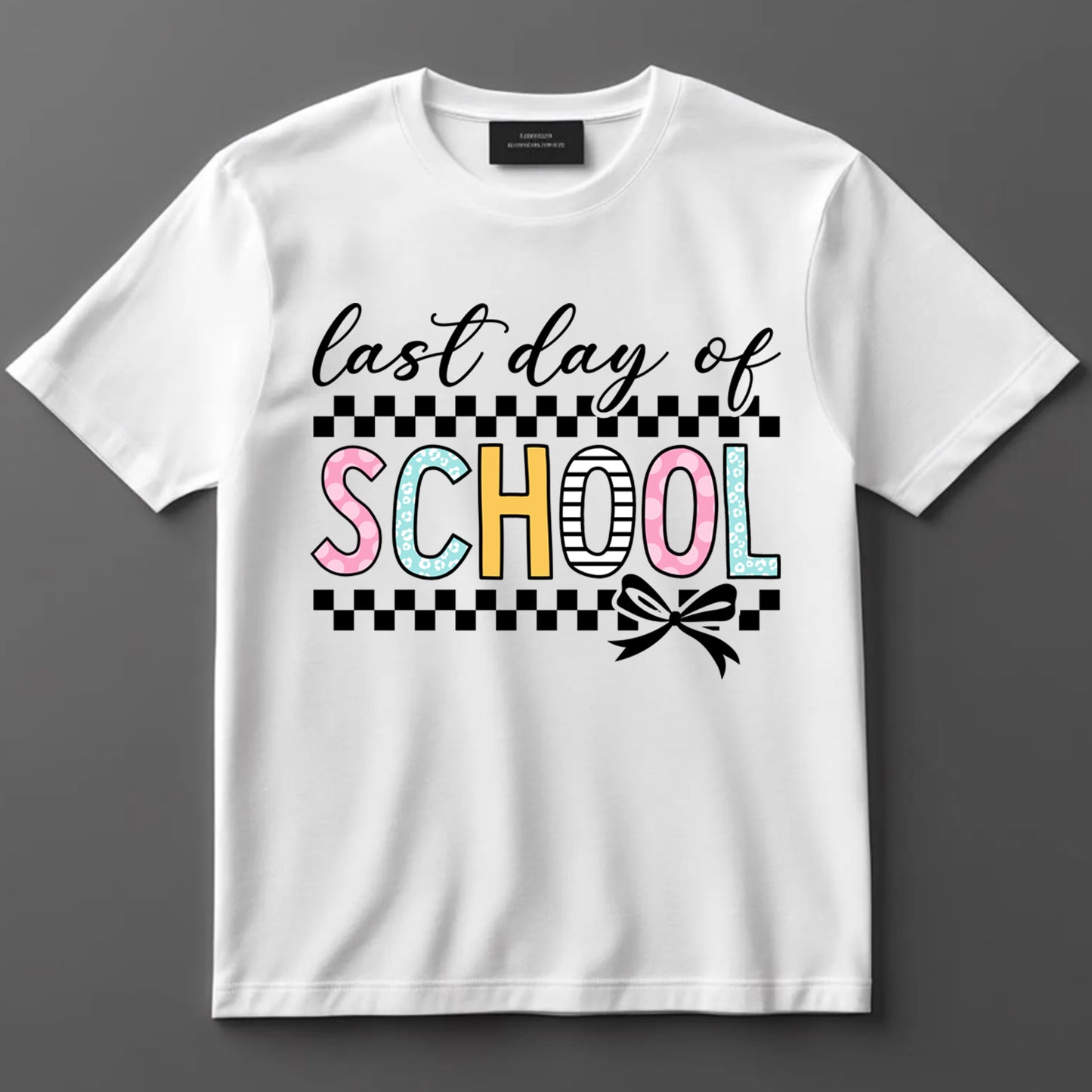 Last Day Of School DTF Transfer Iron On Heat Transfer - Ready to Press, End of School Year DTF Transfer 9922
