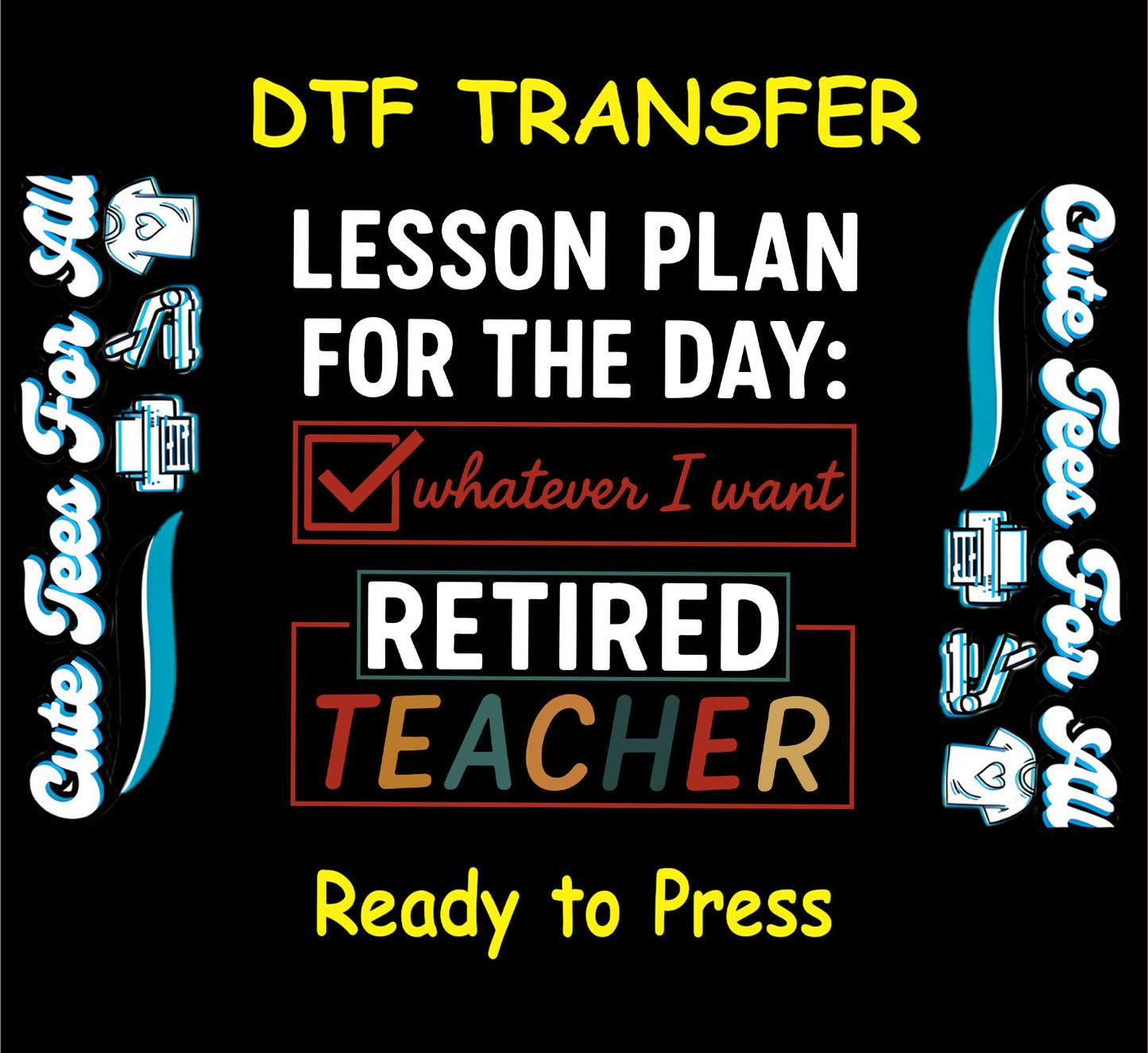 Colorful “Retired Teacher Lesson Plan: Whatever I Want” graphic with checkmark and bold lettering.