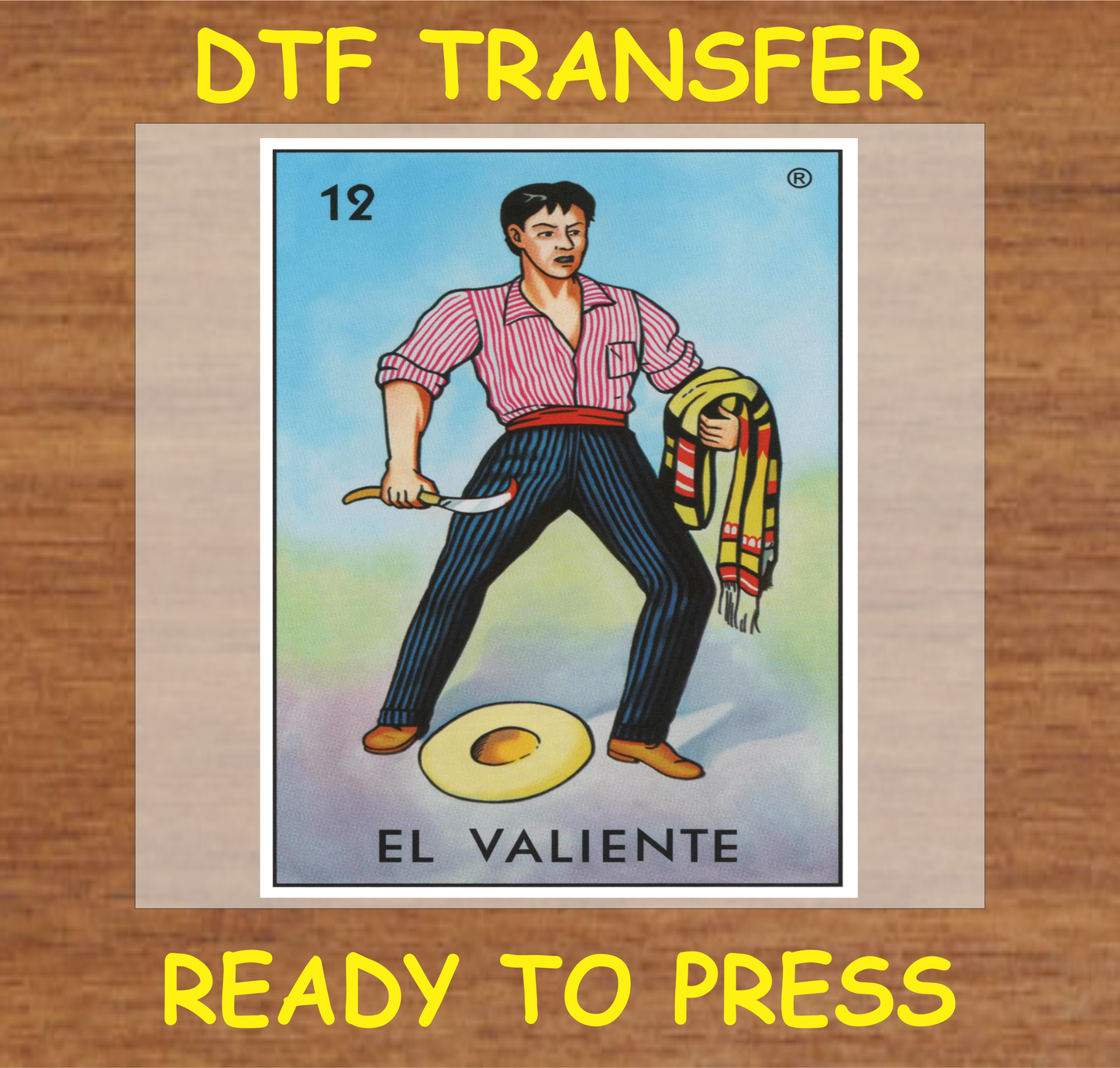 'El Valiente' DTF transfer from Mexican Lotería ready to press