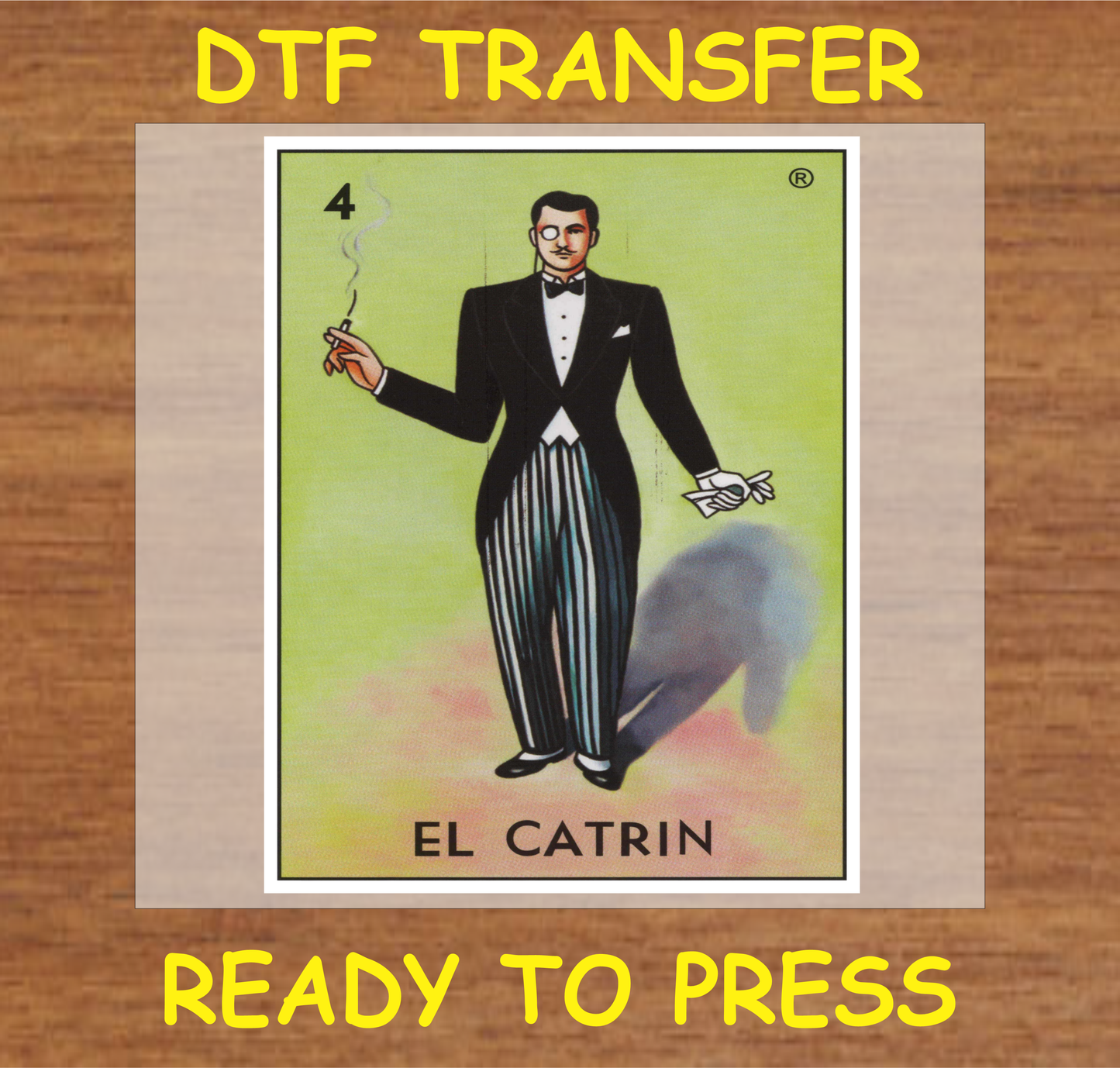 DTF transfer design featuring 'El Catrín' from the classic Lotería game in elegant attire.