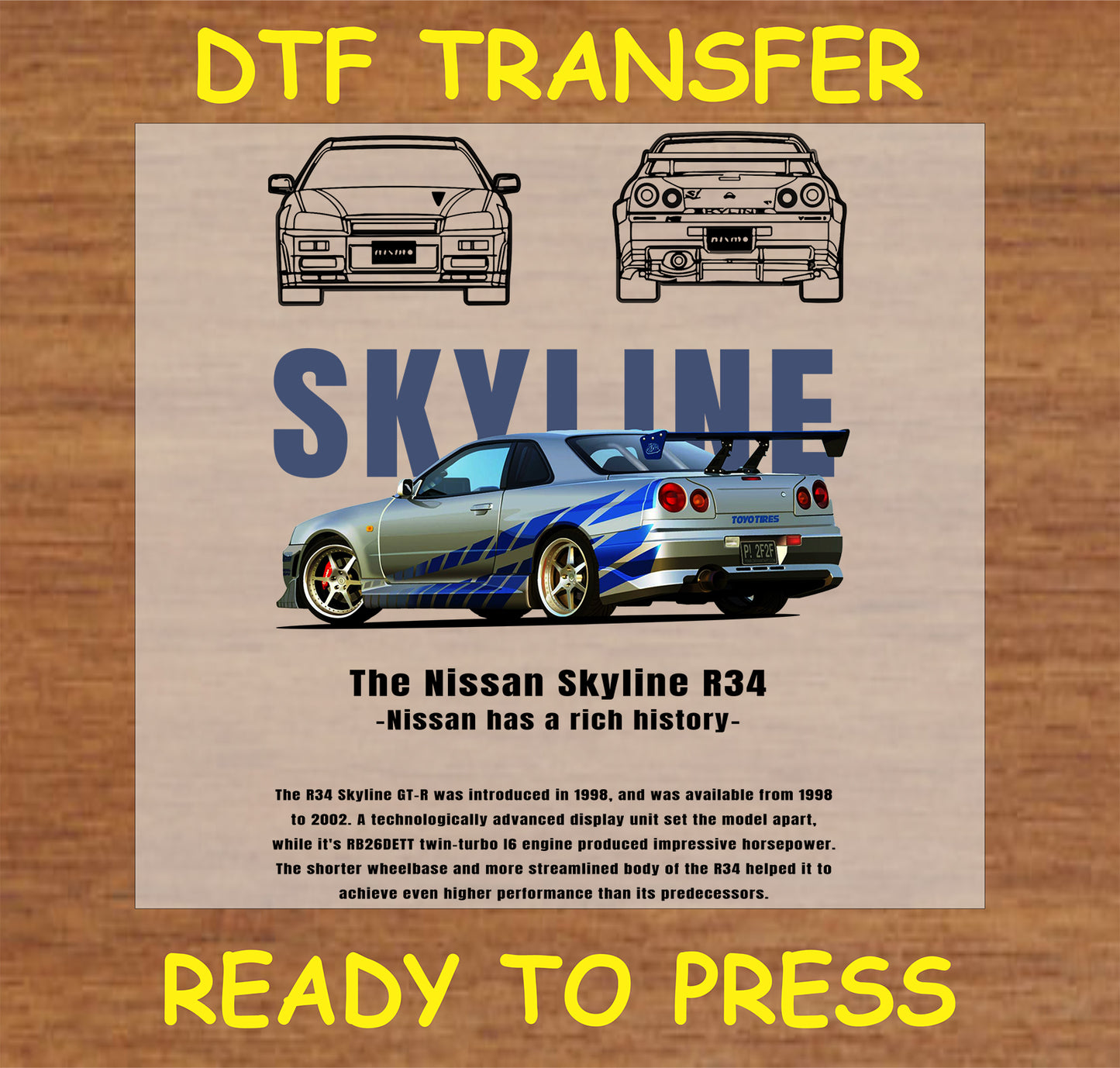 "DTF transfer design featuring the Skyline R34 and detailed illustrations ready for application"