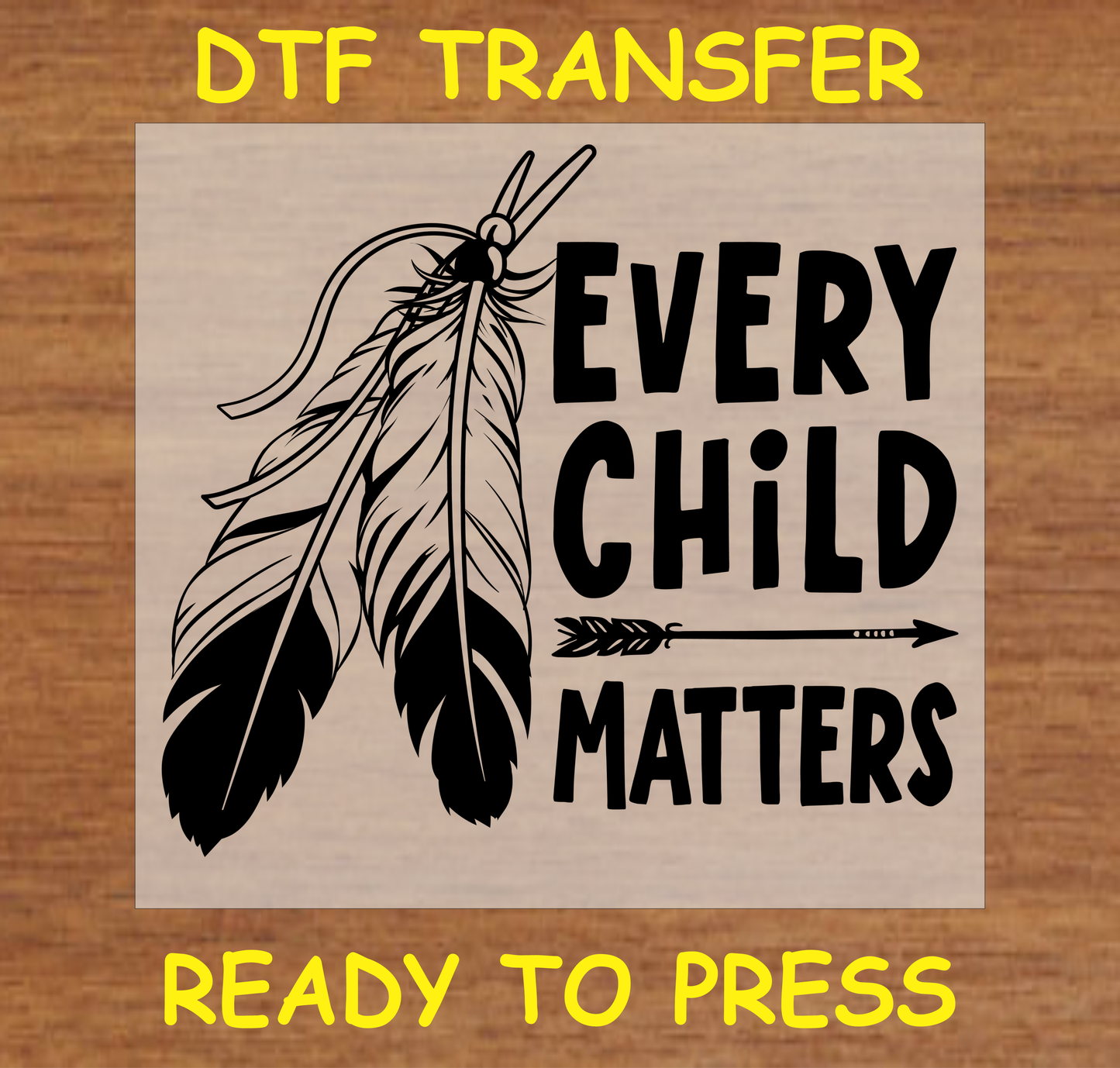 "Every Child Matters DTF Transfer Design Ready to Press"