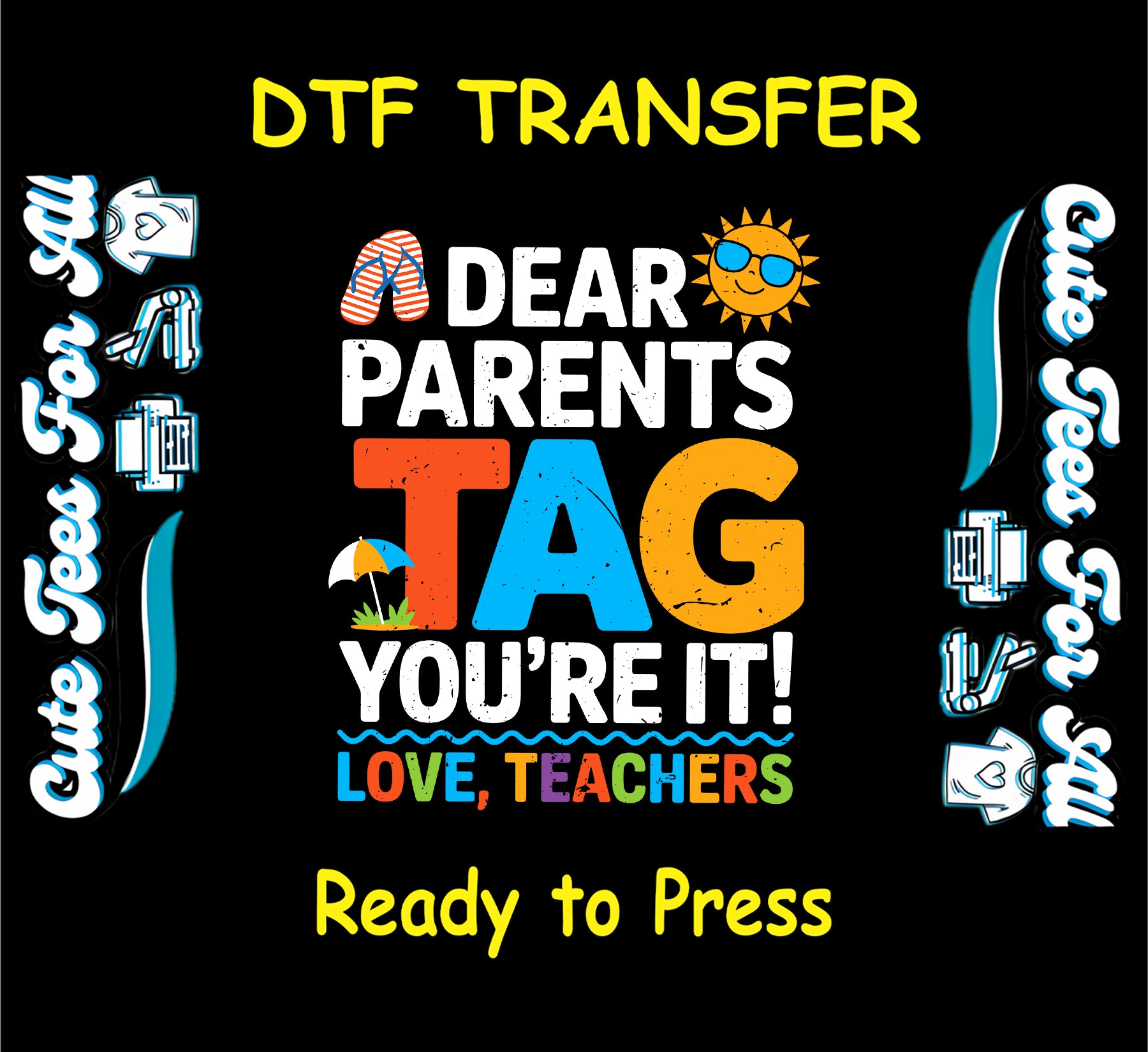 Funny teacher summer DTF transfer with colorful text and sun graphic.