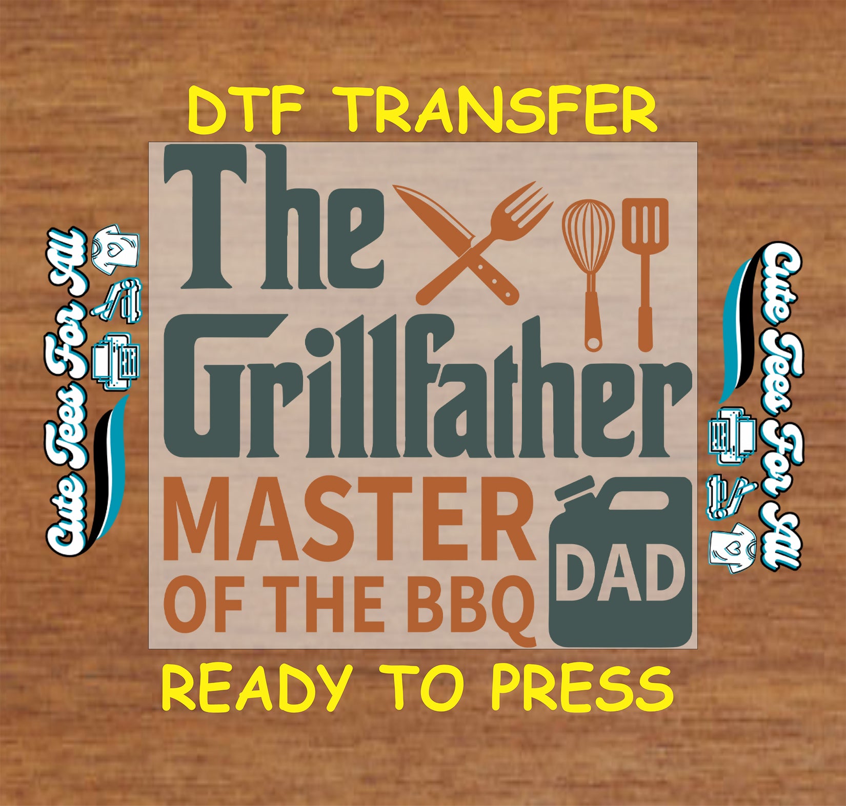 Grillfather BBQ themed DTF with grilling tools and gas can labeled dad.
