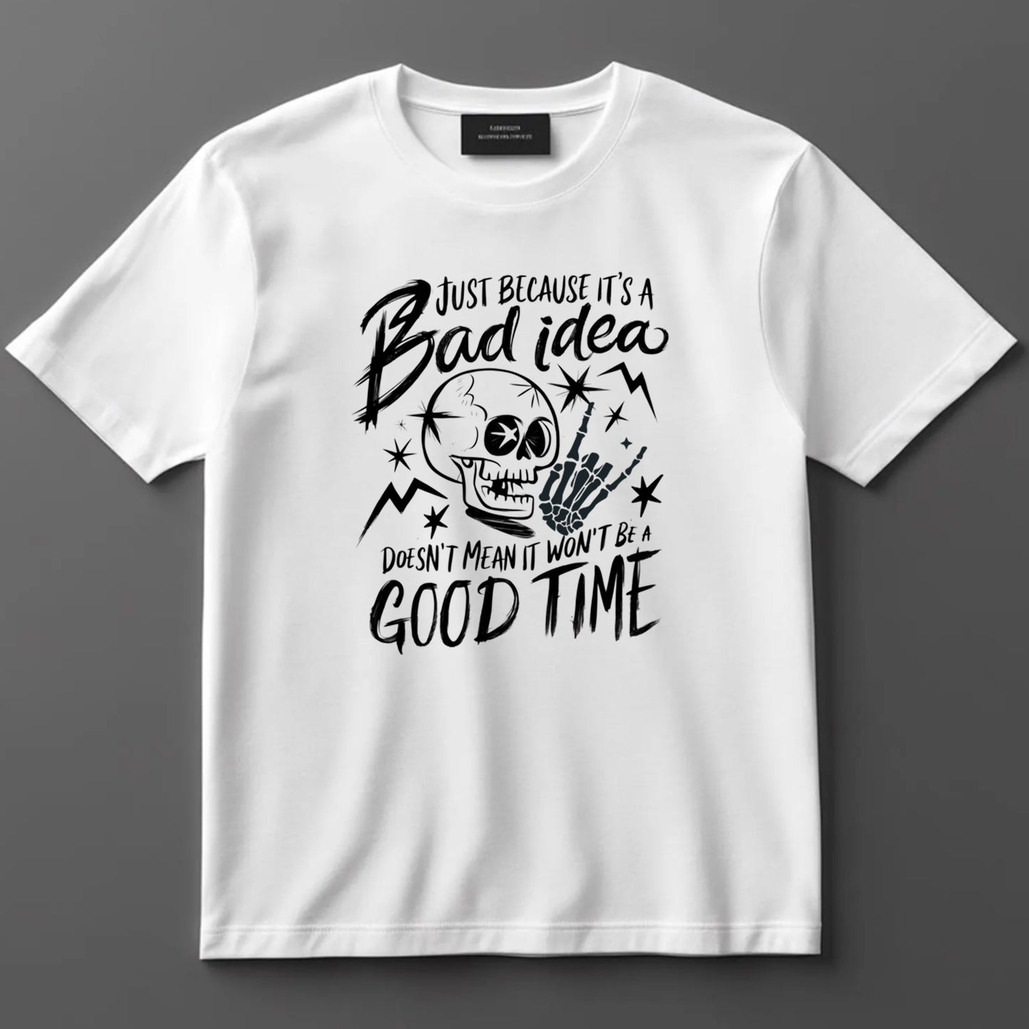 Funny DTF Transfer Iron On Heat Transfer - Ready to Press, Bad Idea Good Time DTF Transfer 10023