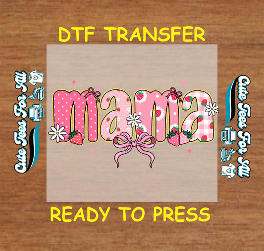 DTF transfer with pink strawberry-themed Mama text and daisies.