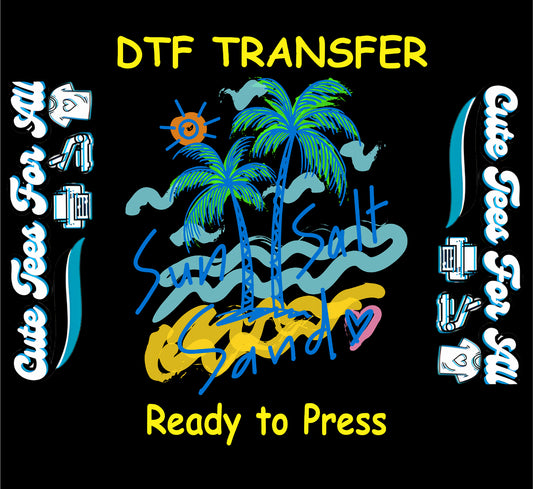Sun Salt Sand DTF transfer with palm trees, waves, and beach-themed script.