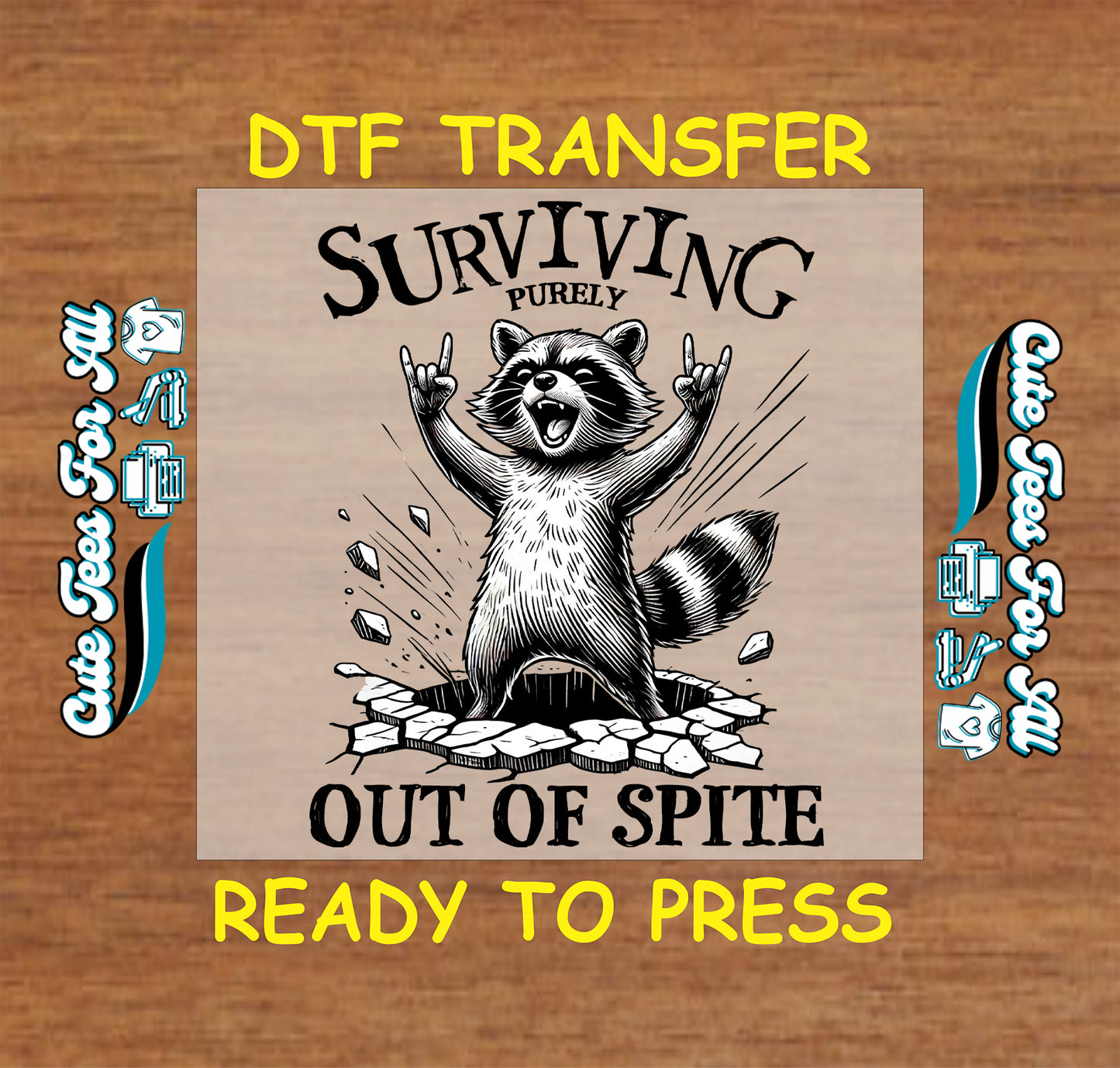 Surviving Out of Spite DTF transfer with angry raccoon breaking through the ground.
