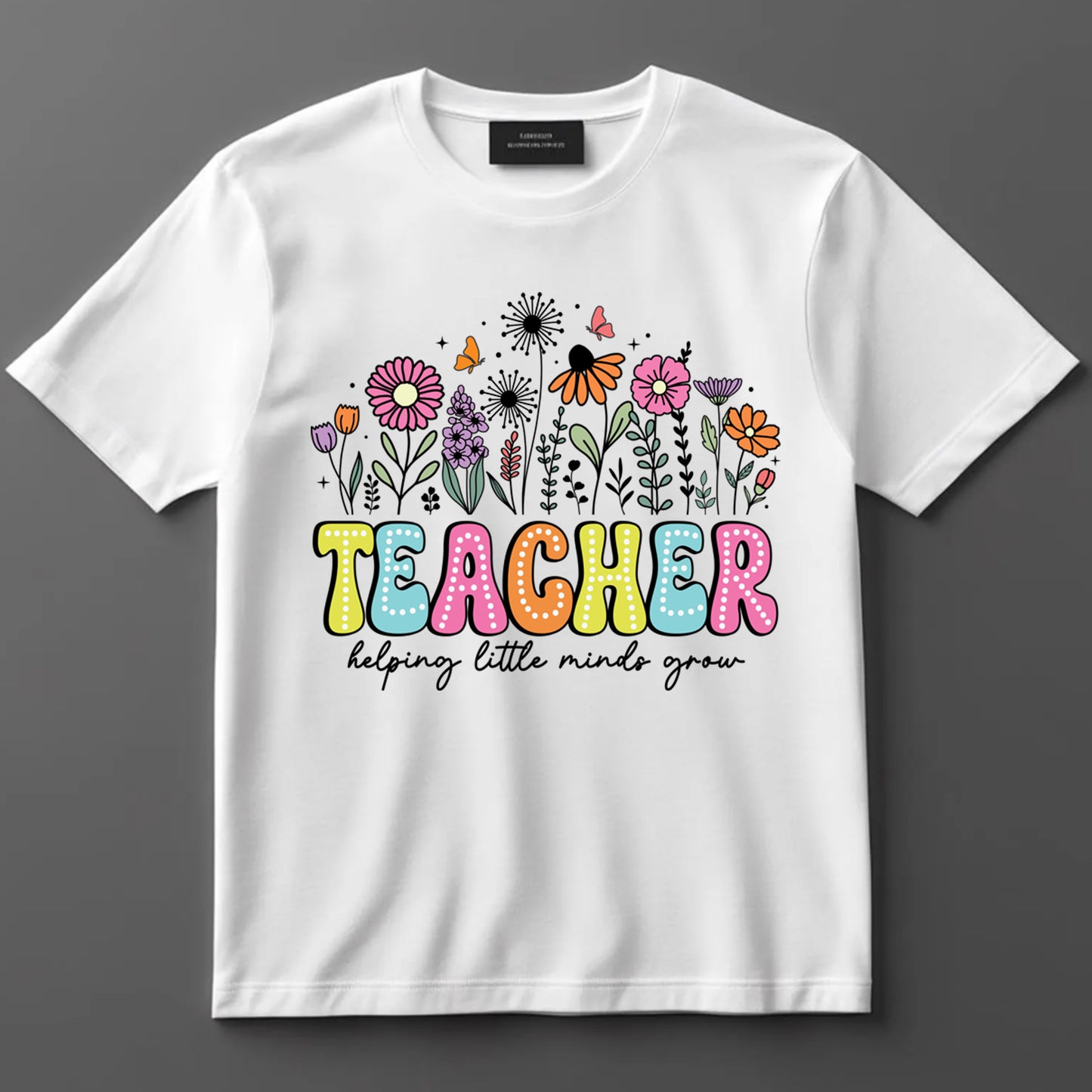 Teacher DTF Transfer Iron On Heat Transfer - Ready to Press, Helping Little Minds Grow DTF Transfer 10085