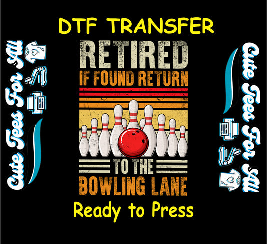 DTF transfer with bowling pins, red ball, and vintage stripes reading Retired If Found Return to the Bowling Lane.