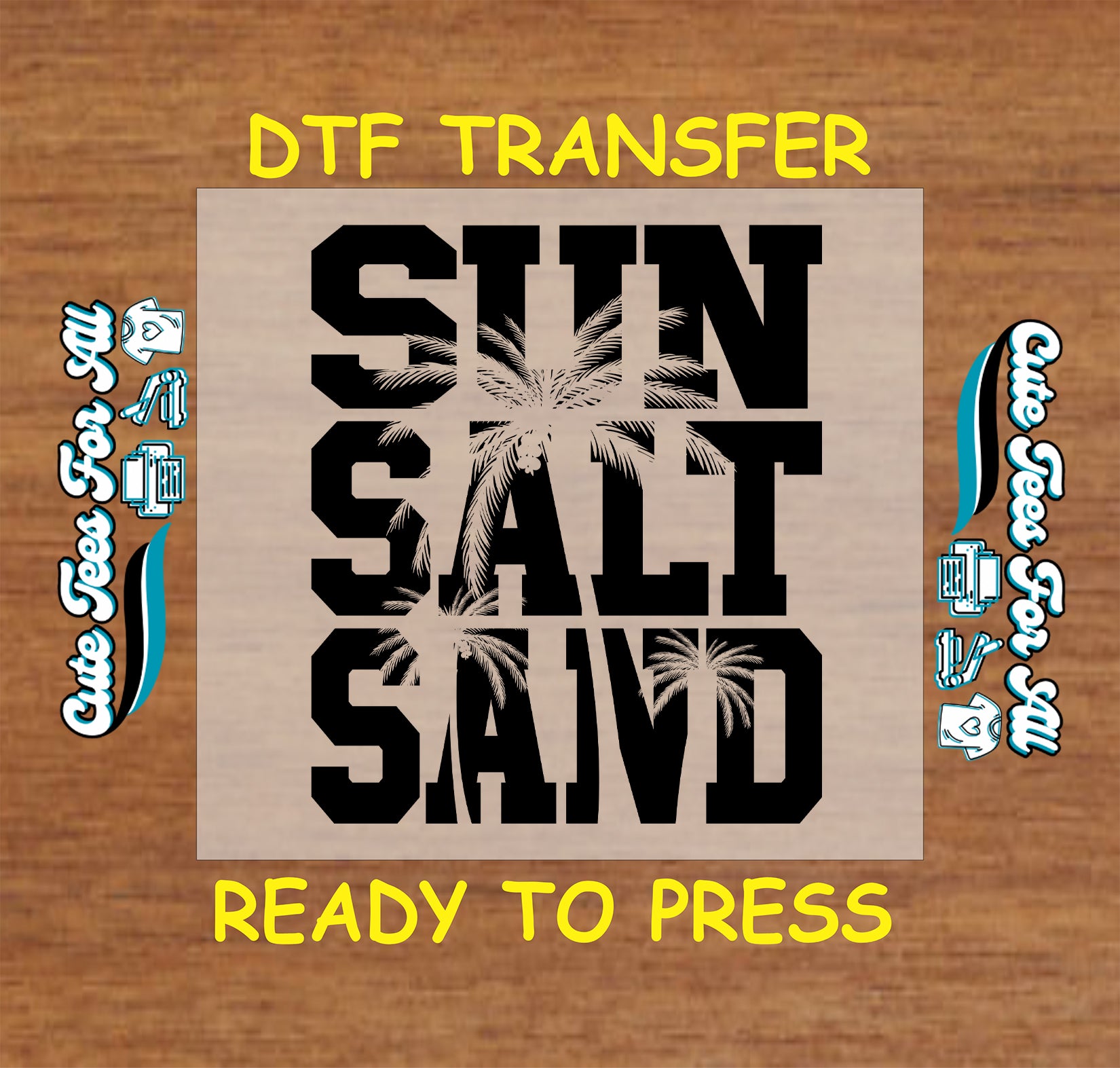 Black “Sun Salt Sand” DTF transfer with palm trees layered in bold block text.