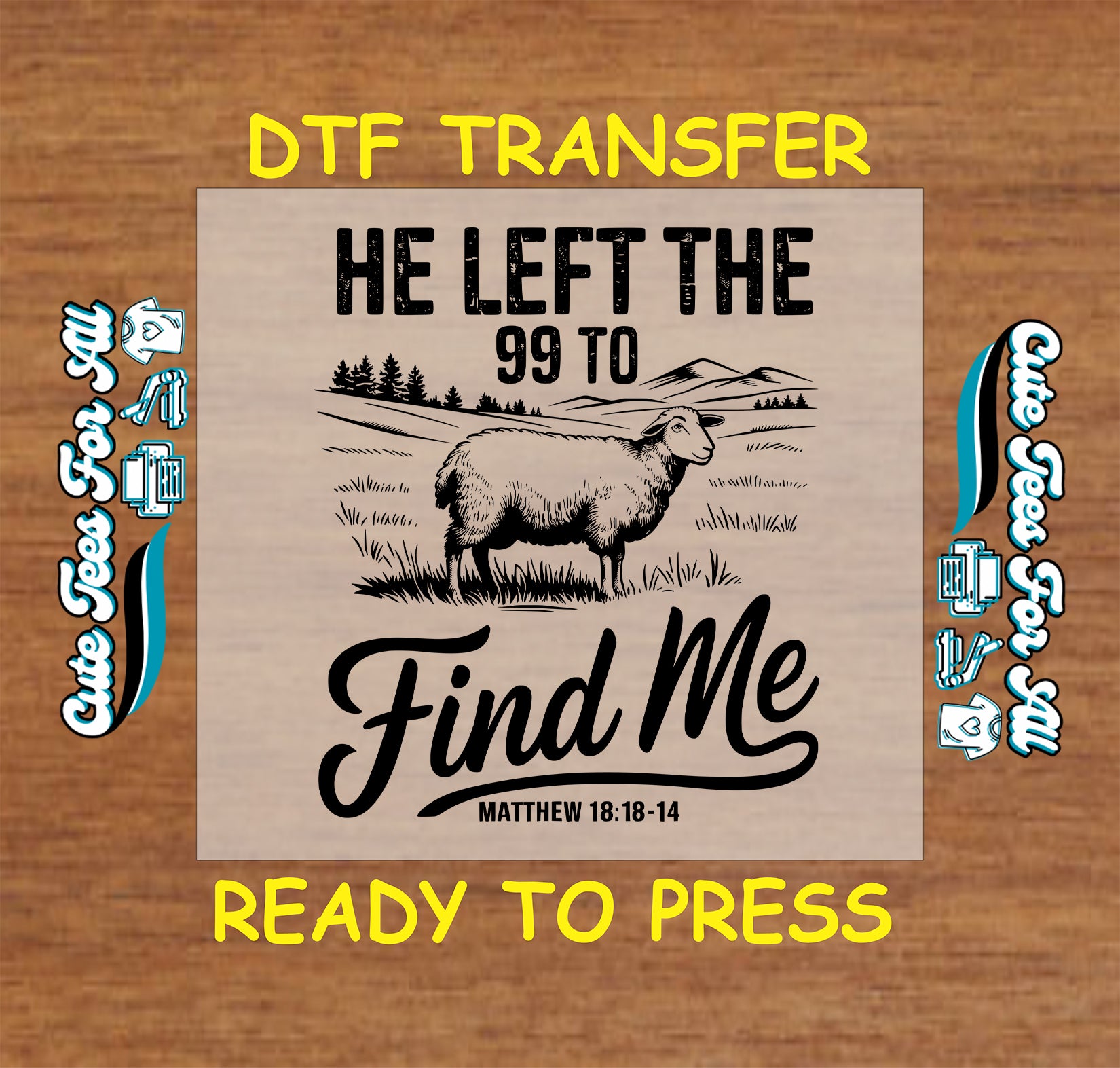 DTF transfer with sheep and “He Left the 99 to Find Me” quote from Matthew 18:12–14.