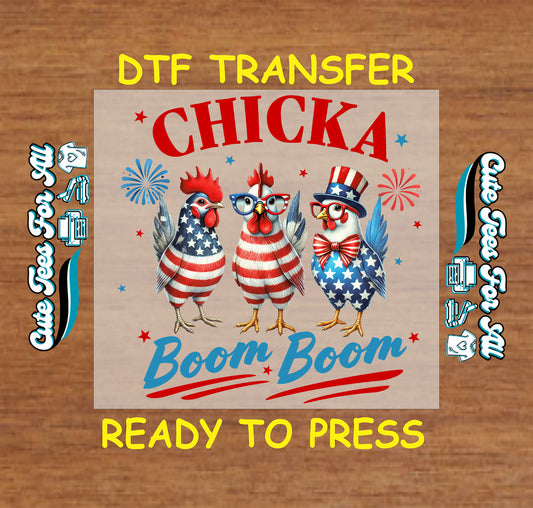 Patriotic DTF transfer with three chickens in red, white, and blue and “Chicka Boom Boom” text.