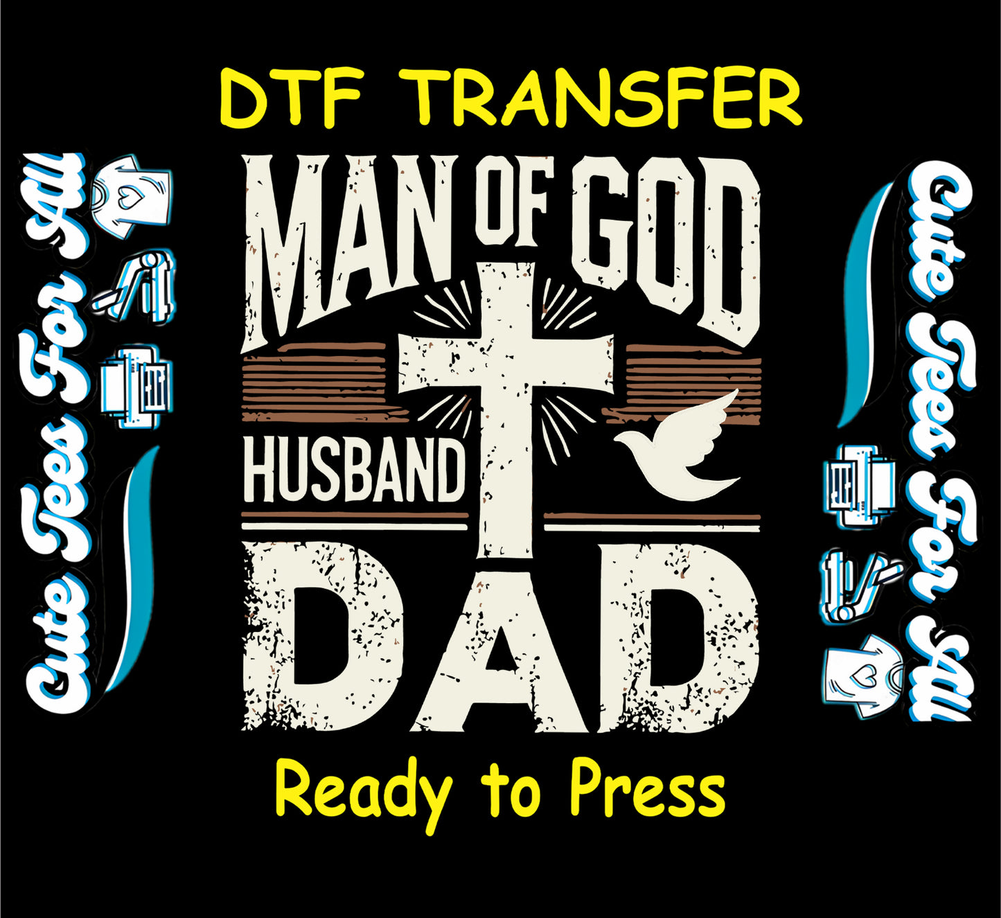 Man of God Husband Dad DTF transfer with distressed cross, dove, and bold faith message.