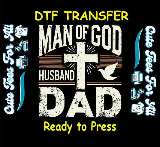 Man of God Husband Dad DTF transfer with distressed cross, dove, and bold faith message.