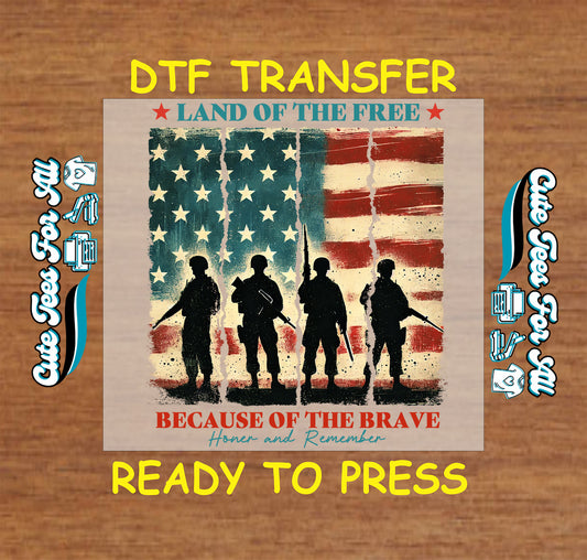DTF transfer with American flag, soldier silhouettes, and text Land of the Free Because of the Brave.