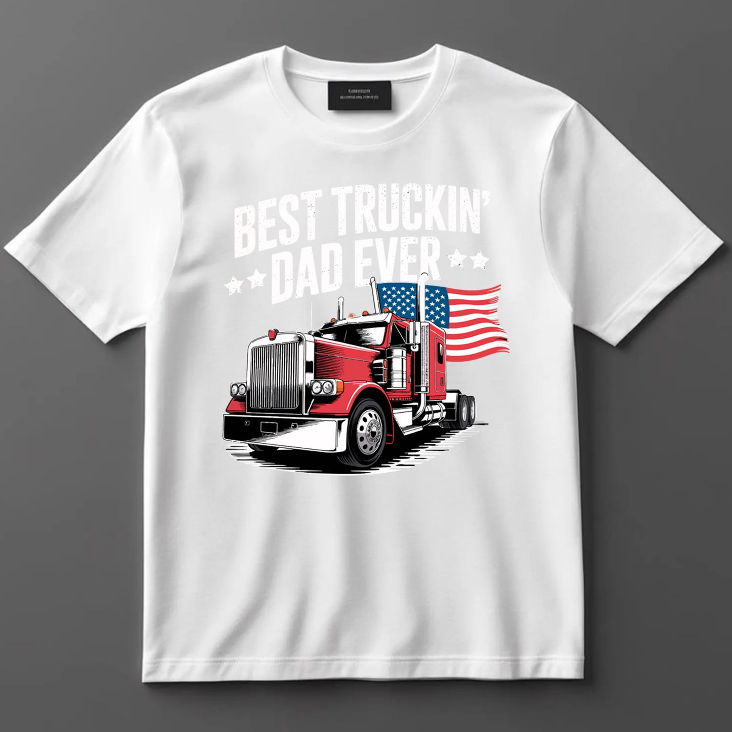 Dad DTF Transfer Iron On Heat Transfer - Ready to Press, Best Truckin’ Dad Ever DTF Transfer 10146
