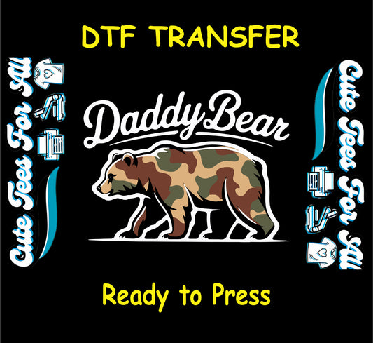 Daddy Bear DTF transfer with camouflage bear and bold white script text.