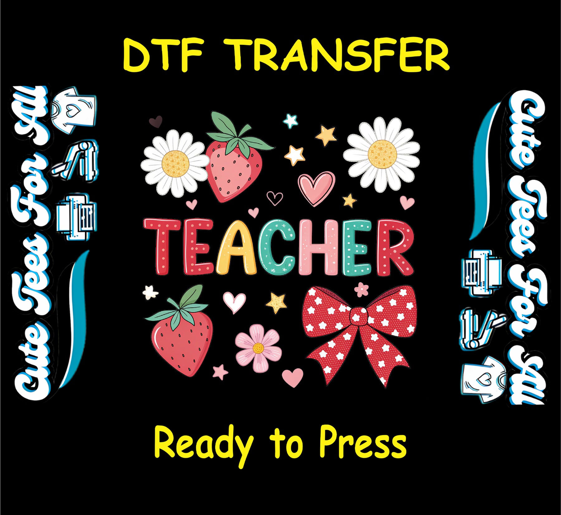 Teacher DTF transfer with strawberries, daisies, hearts, and red polka dot bow.