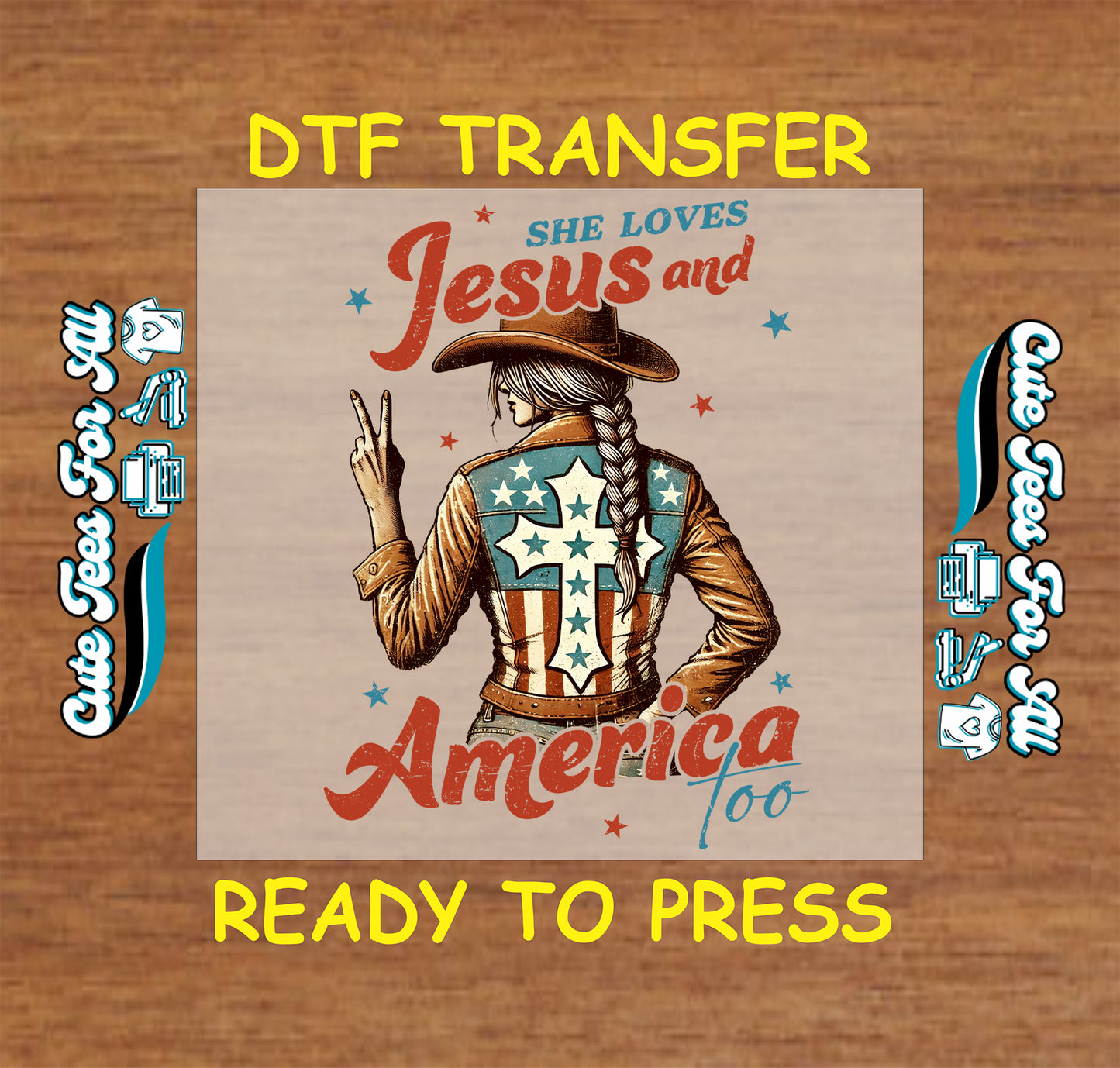 Western cowgirl DTF transfer with peace sign, stars, cross jacket, and “She Loves Jesus and America Too” text.