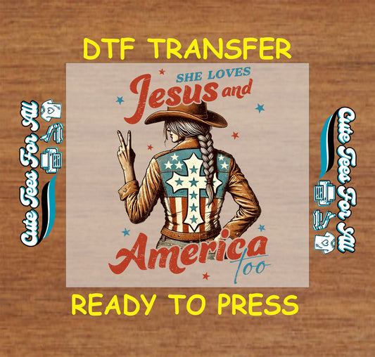 Western cowgirl DTF transfer with peace sign, stars, cross jacket, and “She Loves Jesus and America Too” text.