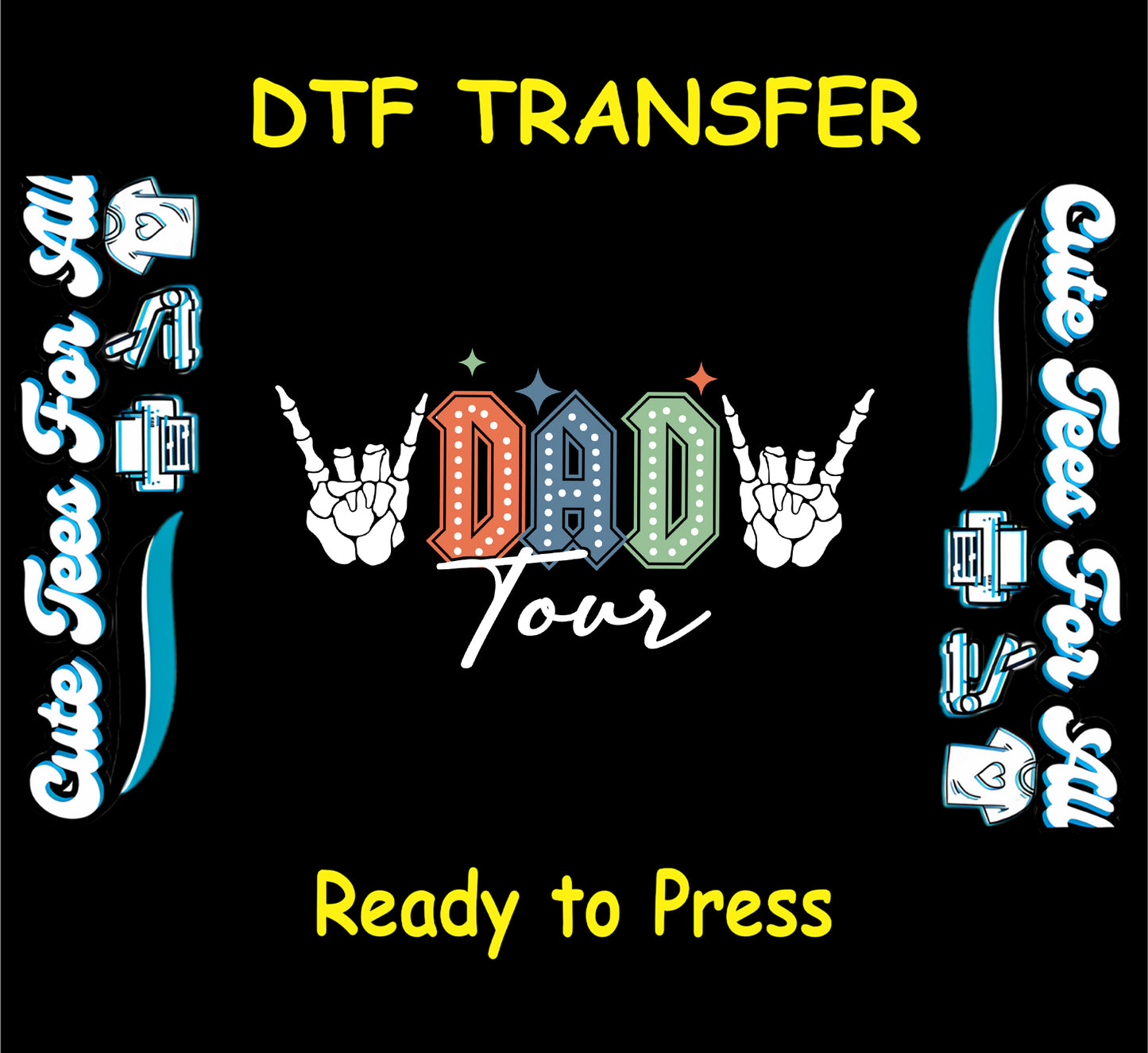 Dad Tour DTF transfer with colorful marquee letters and skeleton rock hands.