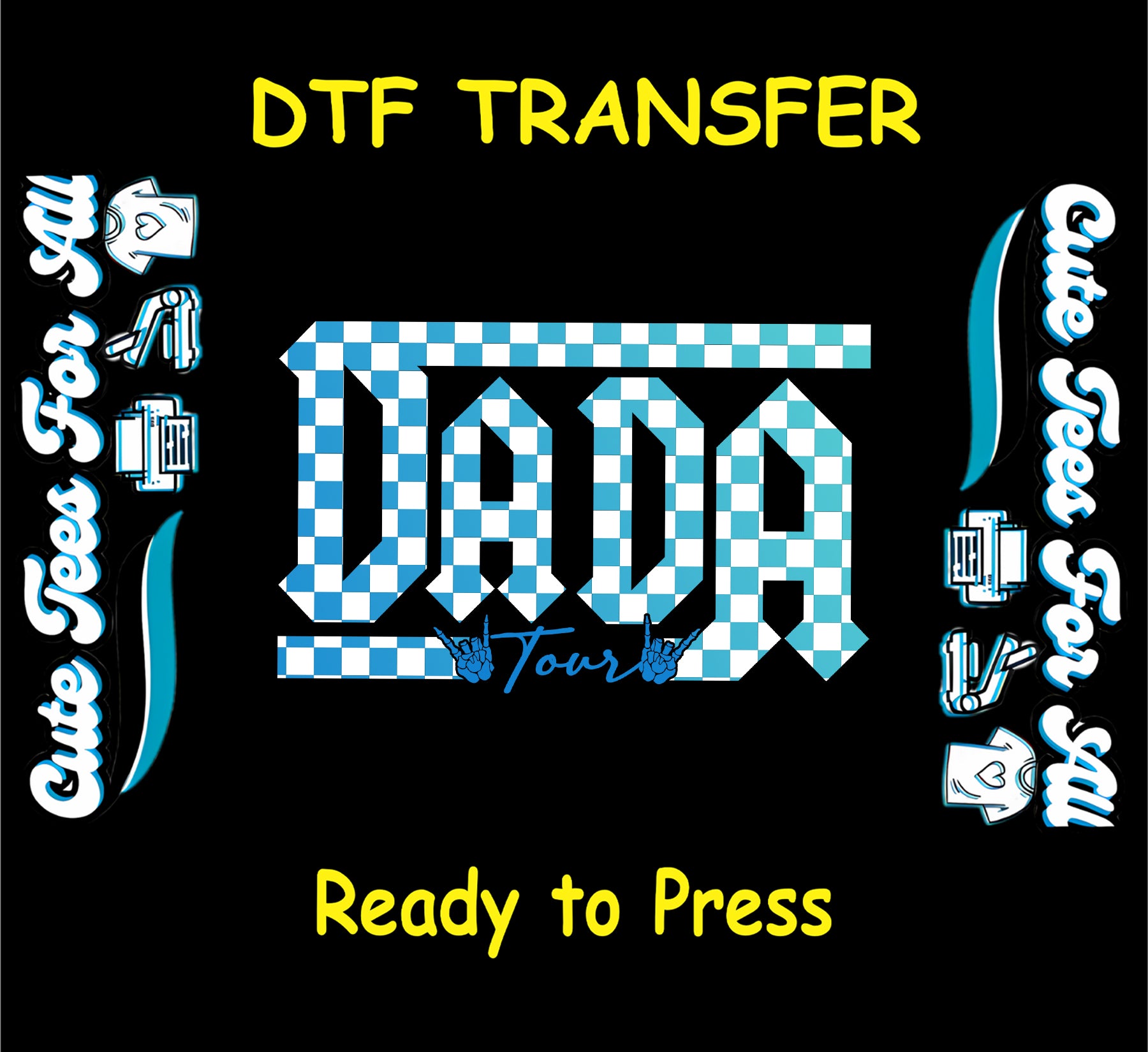 DTF transfer with bold blue checkerboard DAD text, rock hand skeletons, and tour script.
