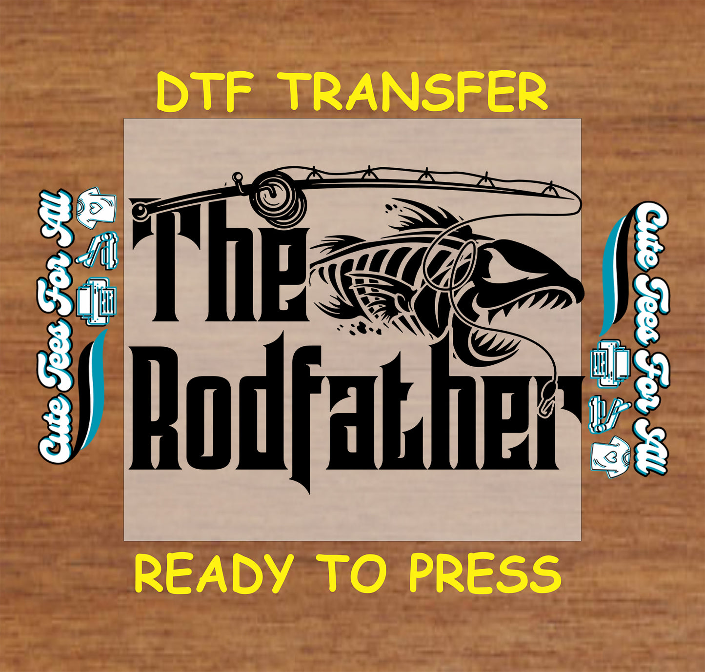 DTF transfer with the phrase "The Rodfather" and a fishing skeleton graphic hooked to a fishing rod.