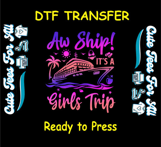 Cruise-themed DTF transfer with ship, palm trees, sunset, and Girls Trip text.