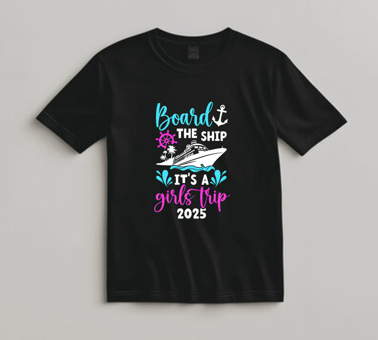 Girls Trip DTF Transfer Iron On Heat Transfer - Ready to Press, Board the Ship – Girls Trip 2025 DTF Transfer 10274