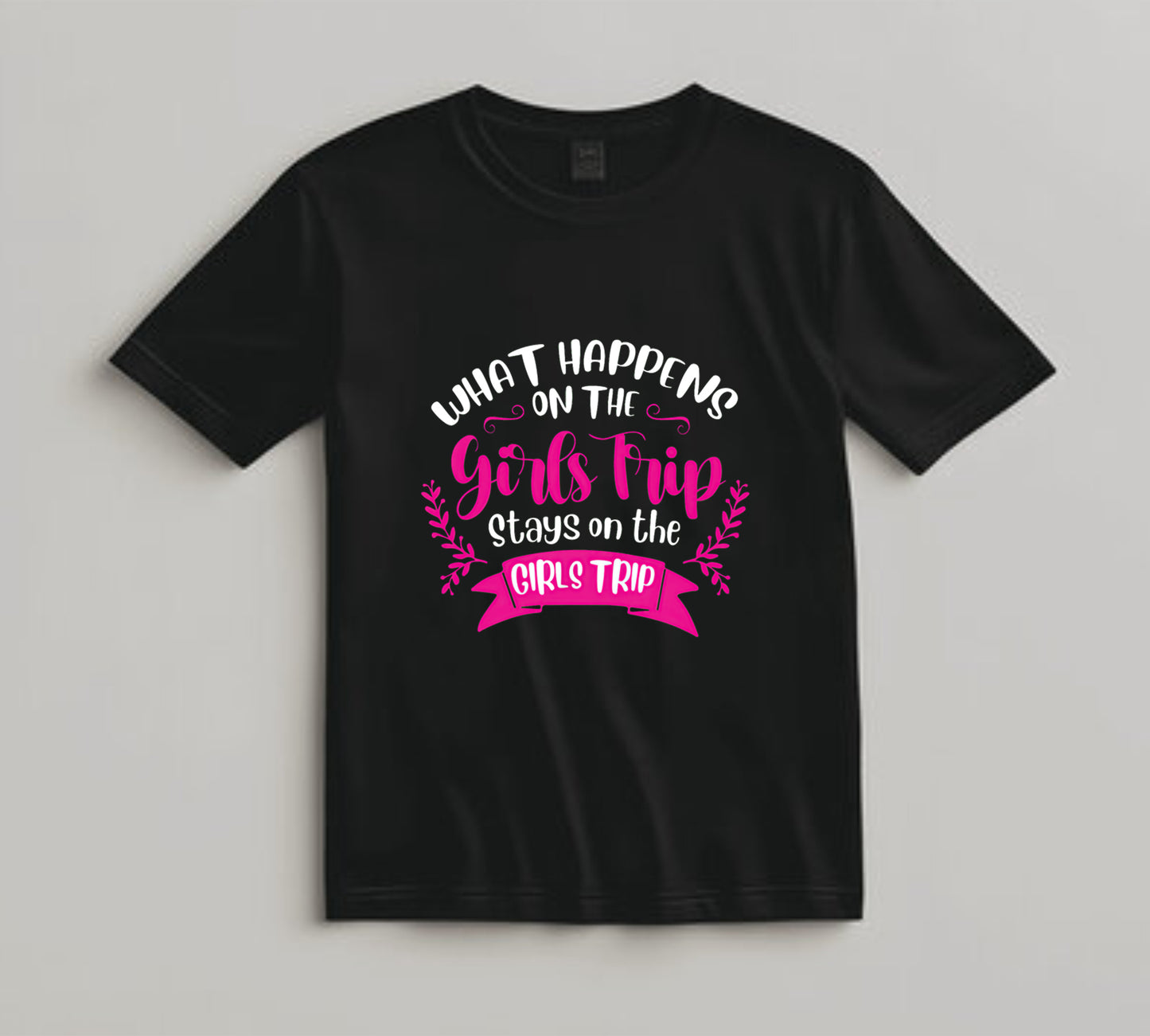 Girls Trip DTF Transfer Iron On Heat Transfer - Ready to Press, What Happens on the Girls Trip DTF Transfer 10276