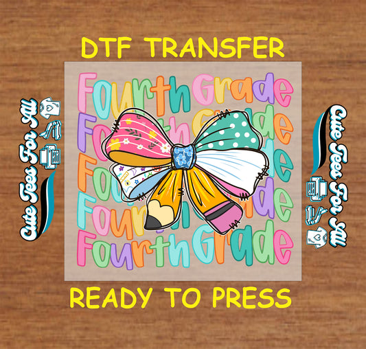 Fourth Grade DTF transfer with repeated colorful text and large patterned school bow.