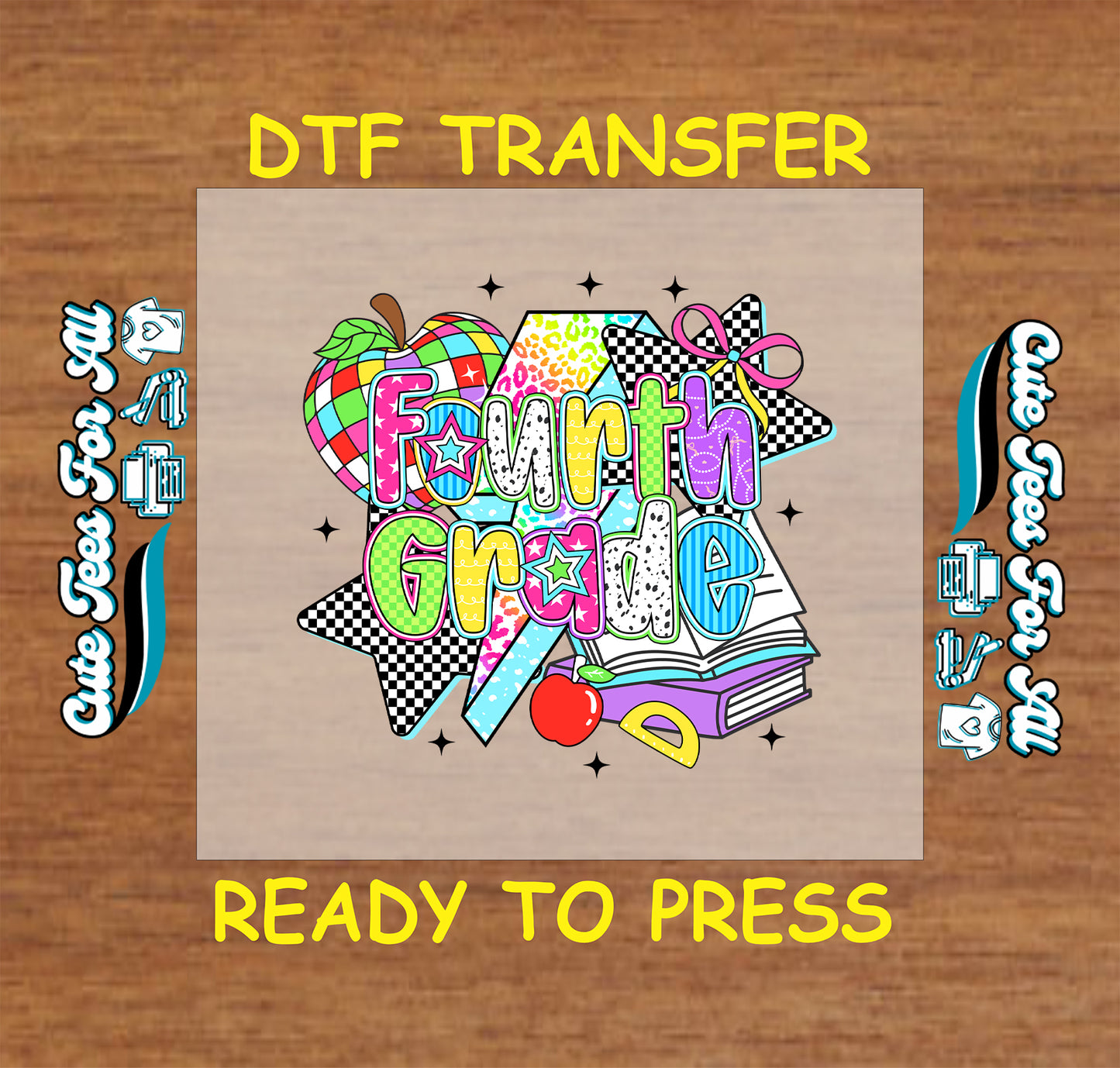 Fourth Grade DTF transfer with rainbow apple, colorful letters, books, and checkerboard accents.