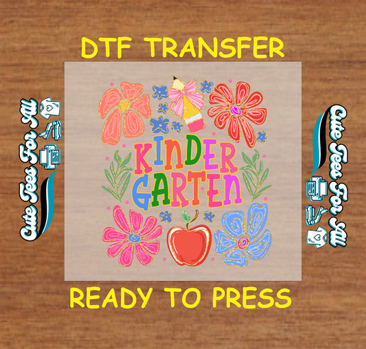 Kindergarten DTF transfer with hand-drawn flowers, apple, pencil with bow, and colorful text.