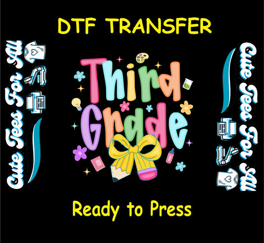 Third Grade DTF transfer with yellow bow, colorful letters, and school icons like glue and palette.