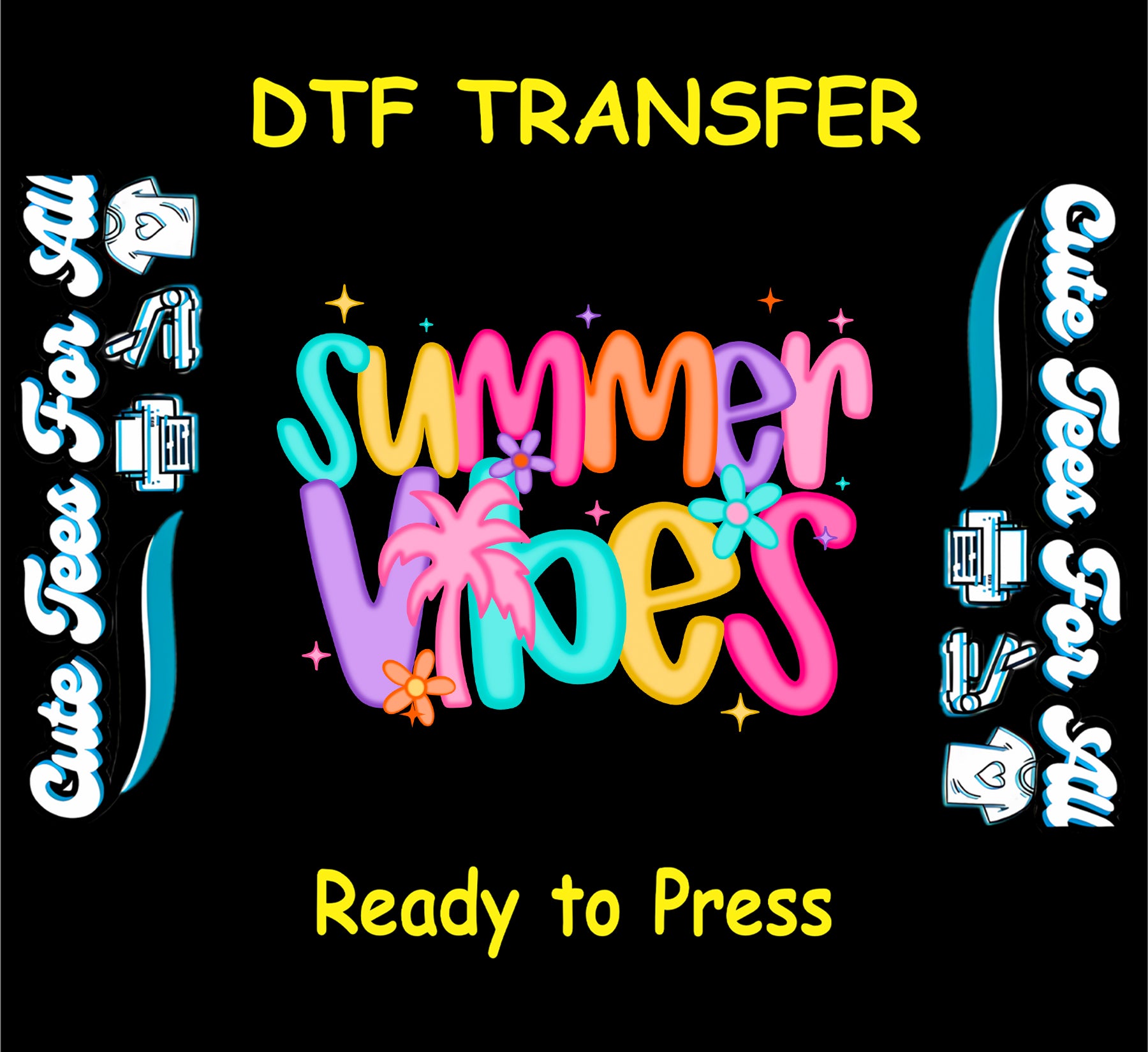 Colorful “Summer Vibes” DTF transfer with retro lettering, palm tree, flowers, and sparkles.