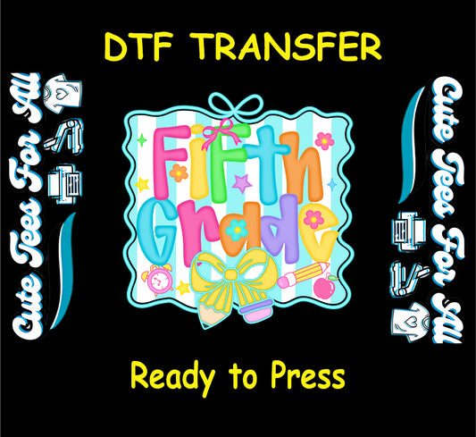 Colorful "Fifth Grade" DTF transfer with bow, pencil, apple, and alarm clock.
