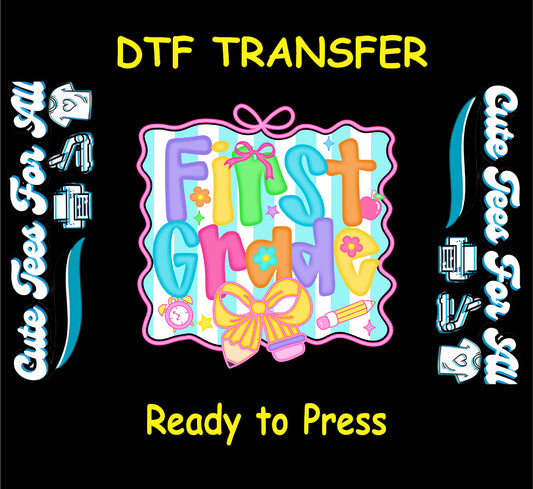 Pastel First Grade DTF transfer with bow, pencil, apple, and school-themed accents.