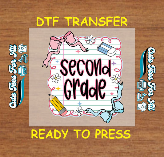 Second Grade DTF transfer with notebook paper, pencil, bows, eraser, and flowers.