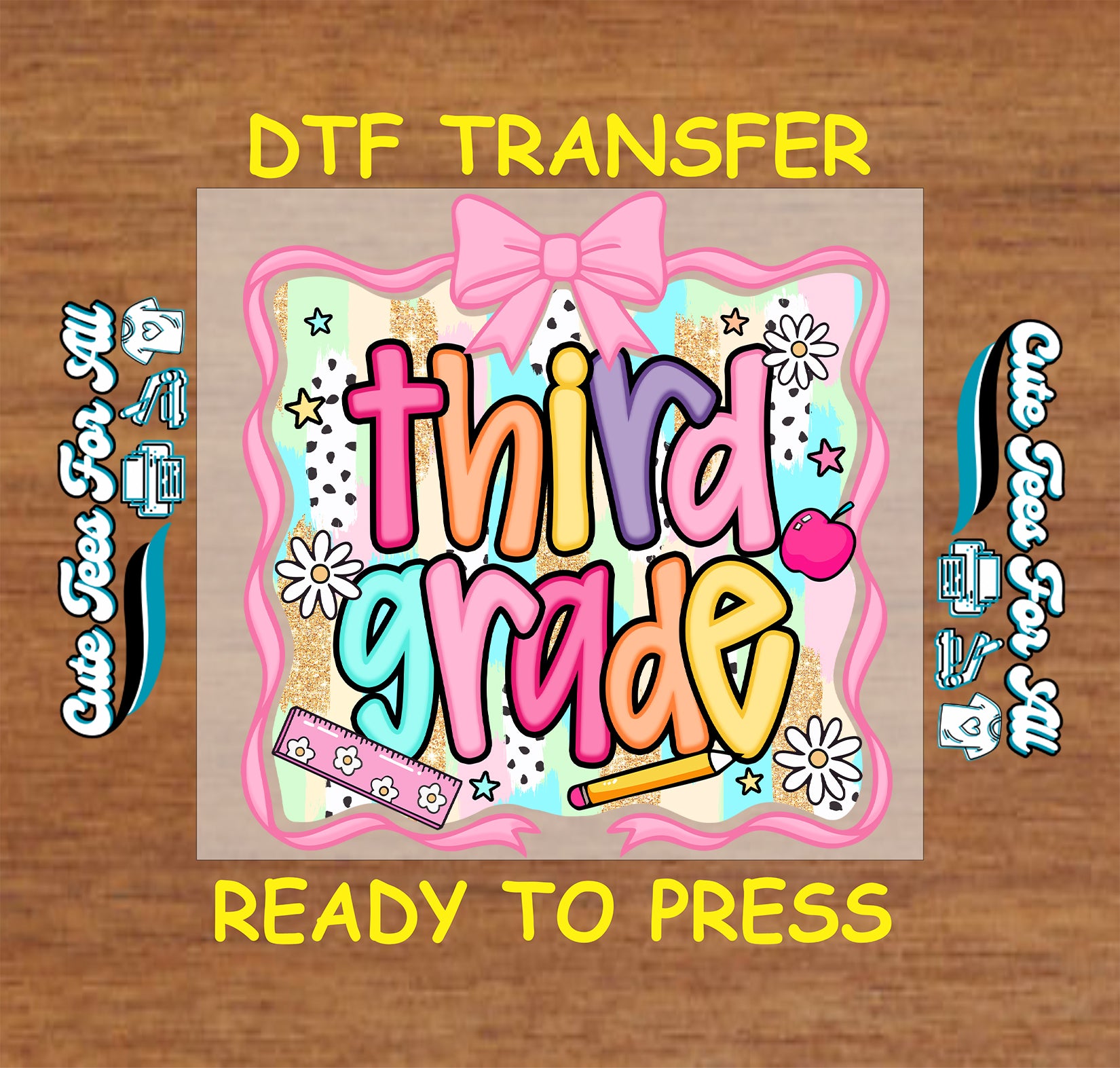 Third grade DTF transfer with glitter background, ruler, pencil, bow, and apple.