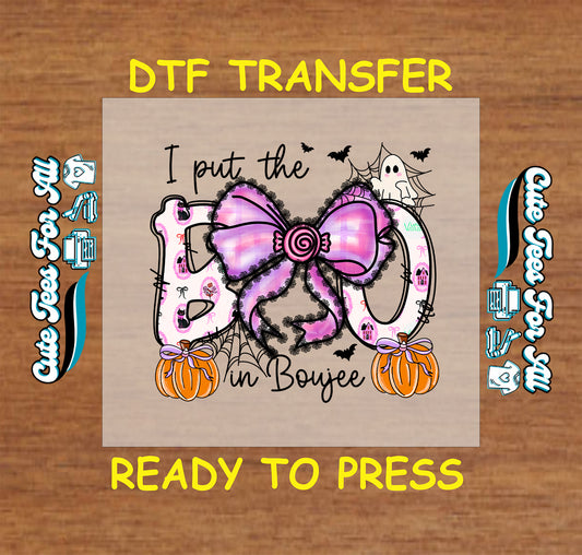 Halloween DTF transfer with "I put the BOO in Boujee" text, pink bow, pumpkins, ghost, bats, and spiderweb accents

