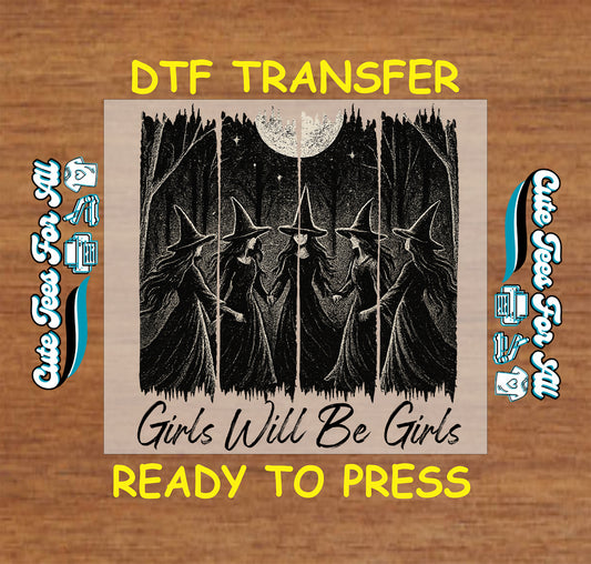 Four witches in forest under full moon with text “Girls Will Be Girls” in gothic Halloween DTF transfer

