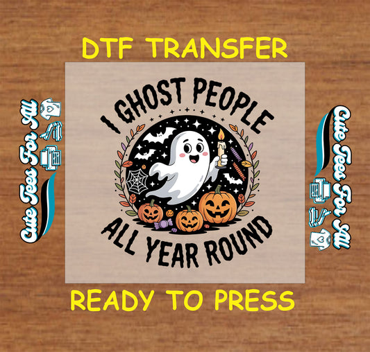 Smiling ghost holding candle with pumpkins and stars, text reads “I Ghost People All Year Round”

