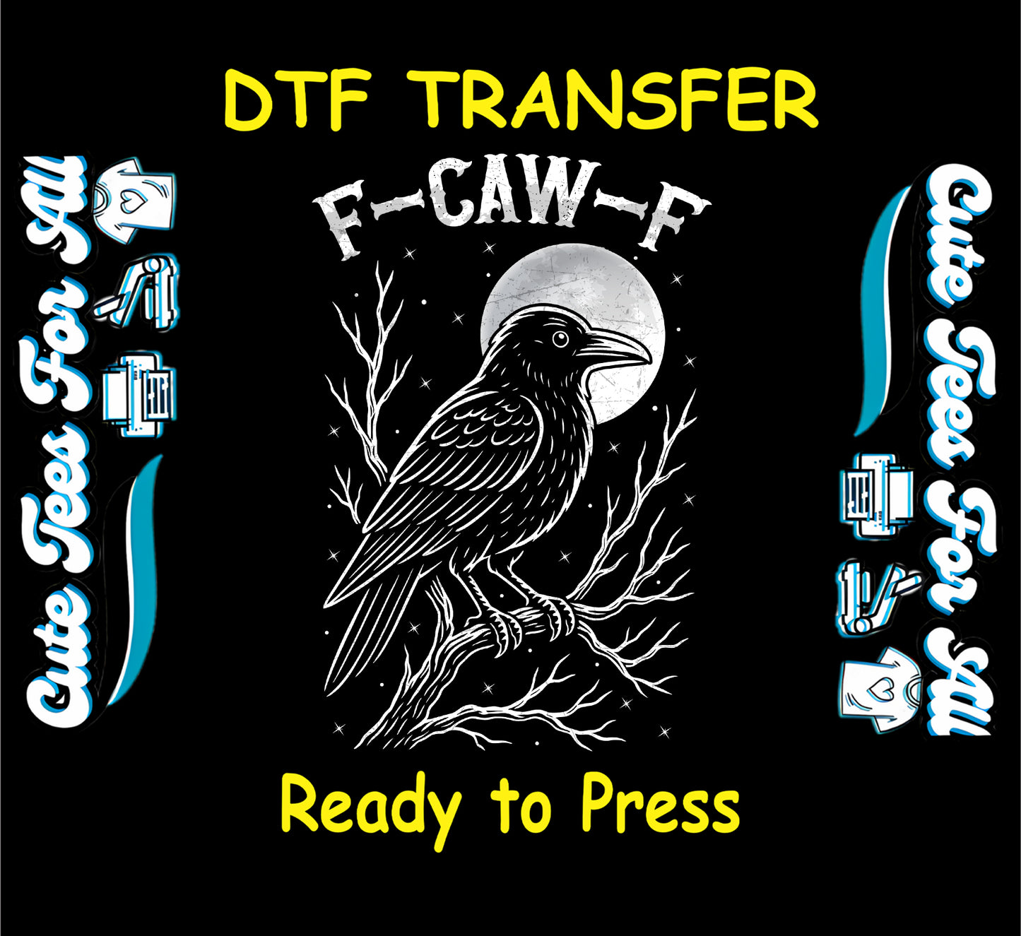 ready to press dtf transfer with raven on branch, full moon, and sarcastic gothic text

