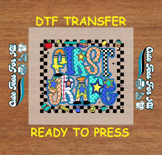 First Grade ready to press dtf transfer with colorful letters, checkered background, and school-themed icons

