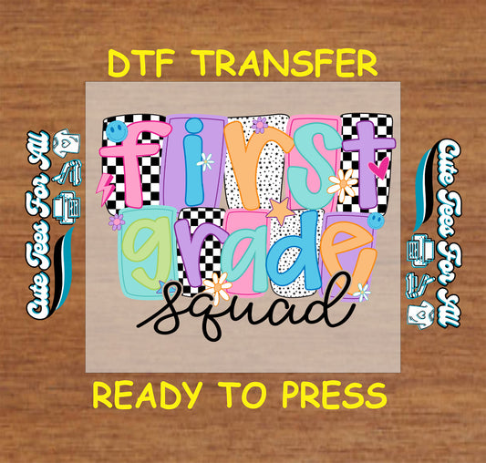 First Grade Squad ready to press dtf transfer with colorful letters, checkered background, and flowers

