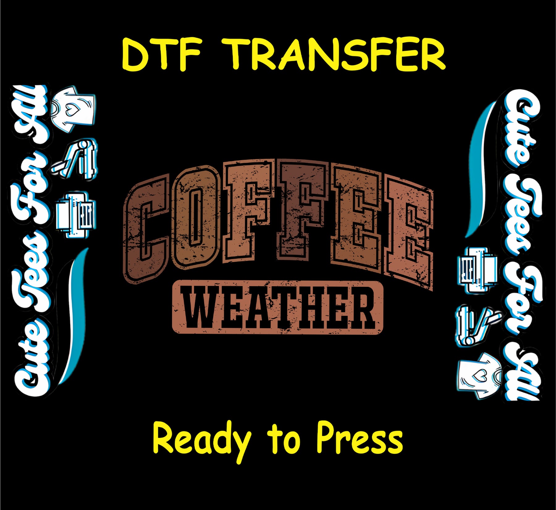 ready to press dtf with distressed coffee weather text in rustic brown shades


