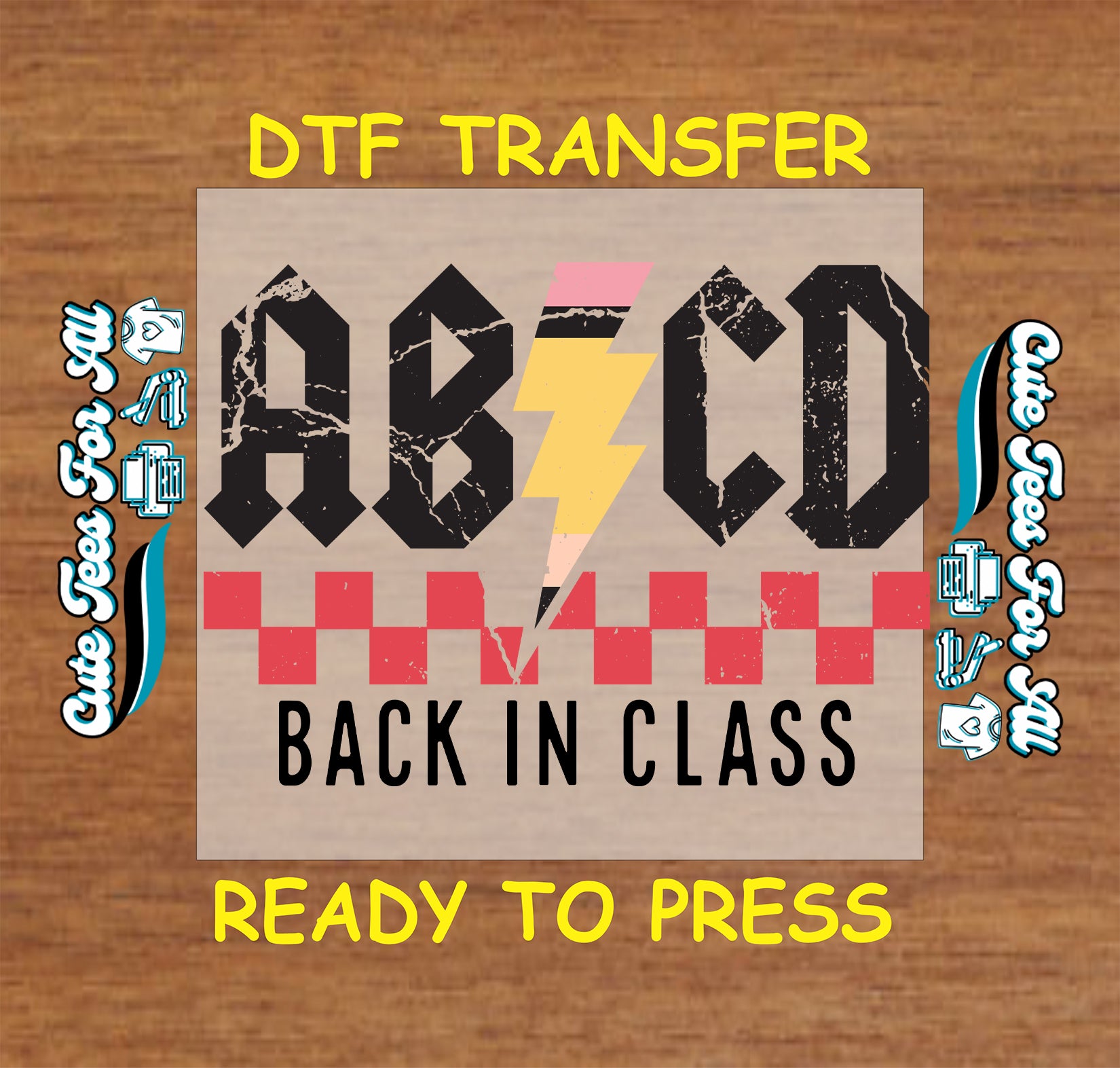 ready to press dtf with distressed abcd letters, yellow lightning bolt, checkered bar, and back in class text

